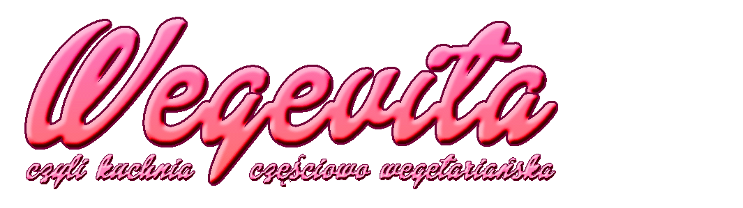 Wegevita czyli kuchnia częściowo wegetariańska ;)