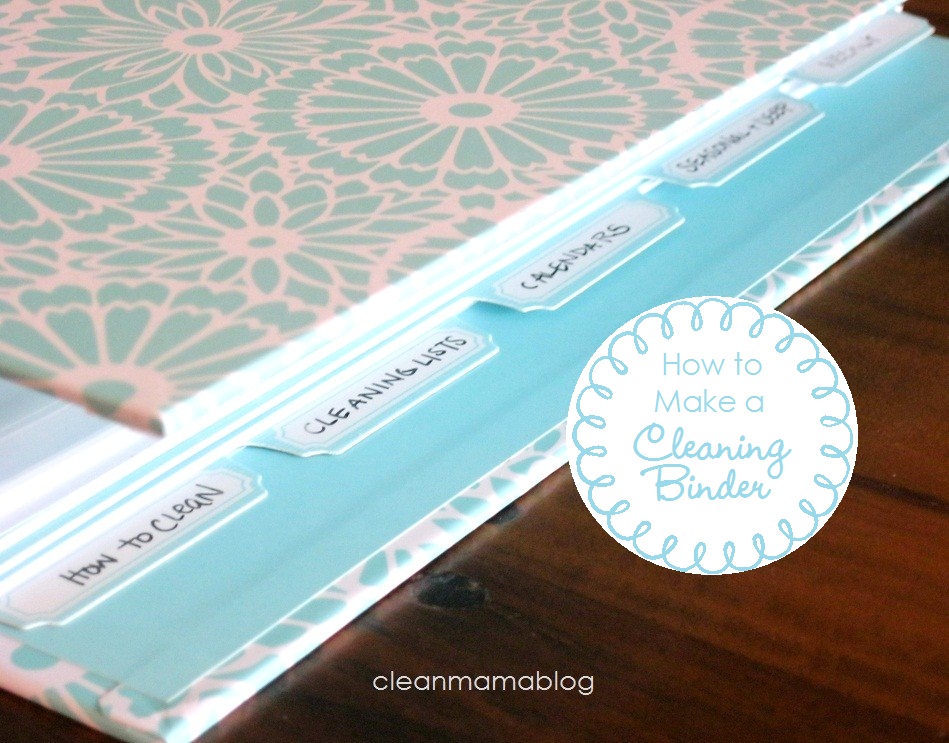 CLEAN MAMA How to Make a Cleaning Binder