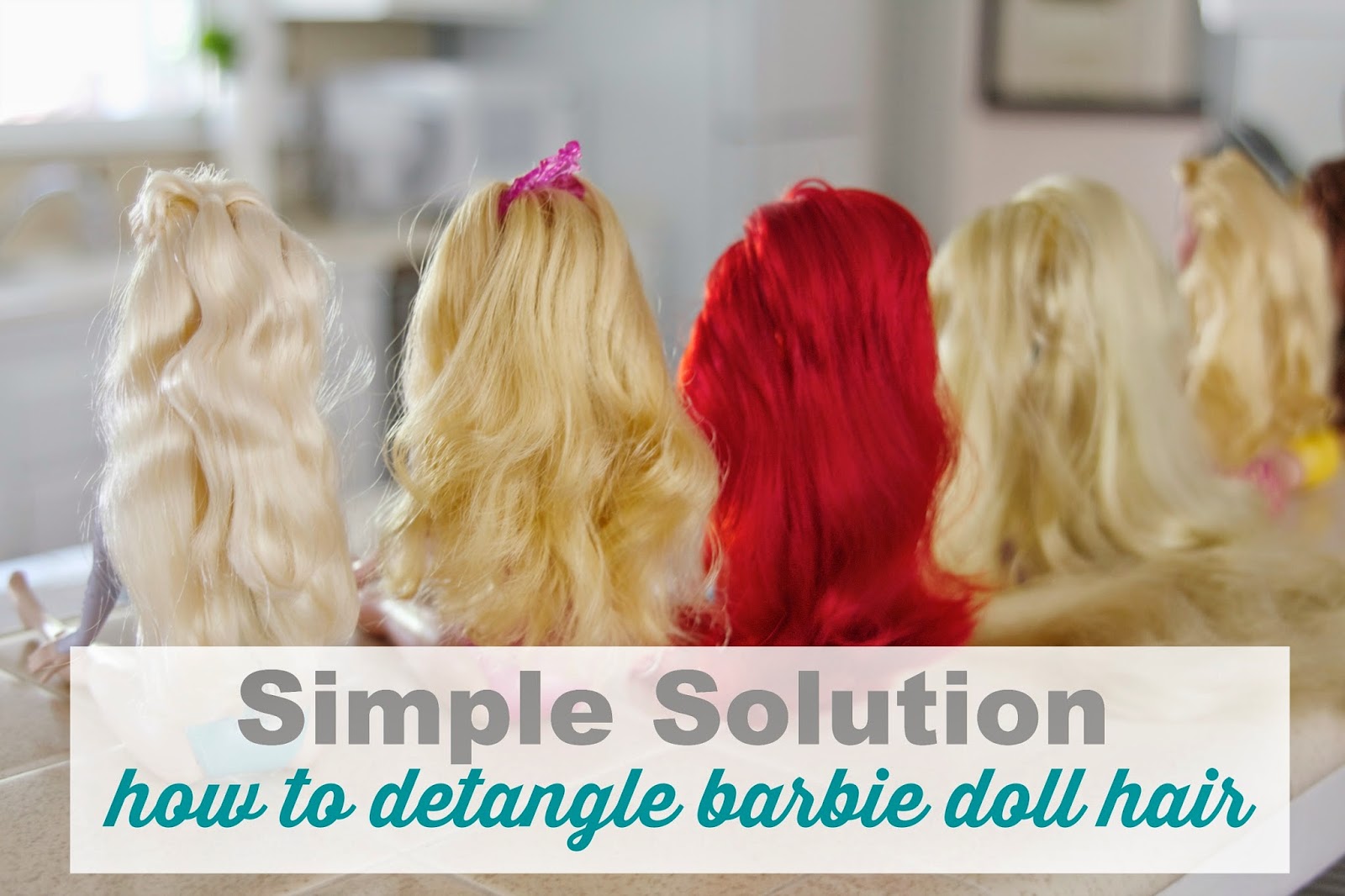 Simple Solution How To Detangle Barbie Doll Hair simply organized