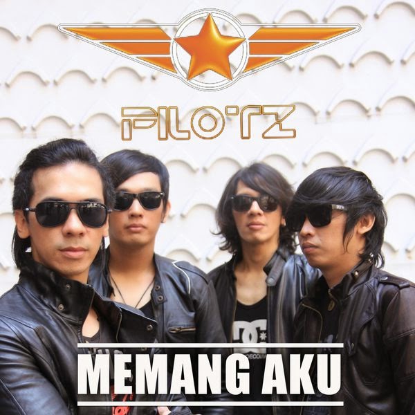Pilotz - Memang Aku