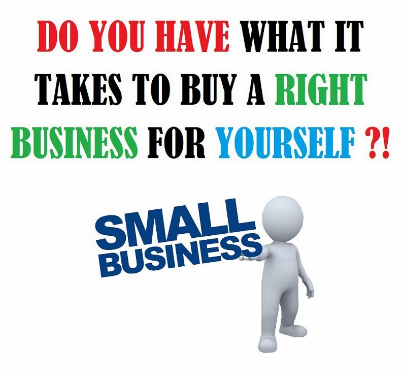 Do You Have What It Takes To Buy A Right Business For Yourself