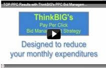 TOP PPC Results with ThinkBIG's PPC Bid Management Video