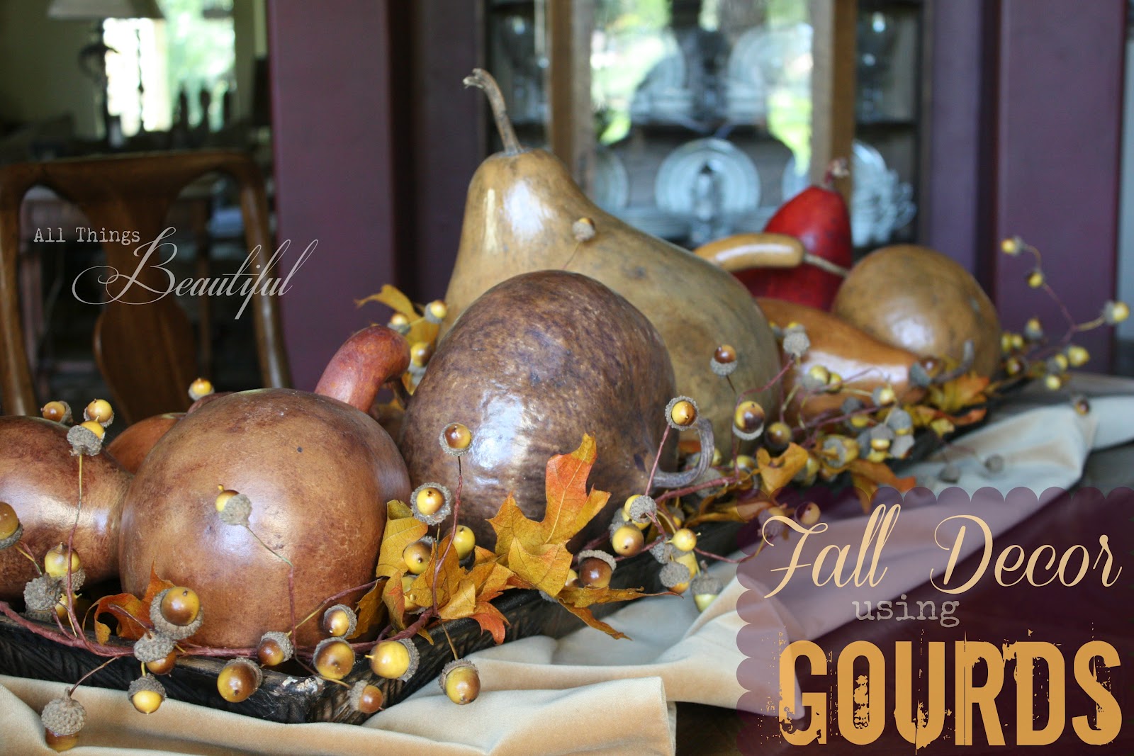 All Things Beautiful Using {Gourds} in Fall Table Decor