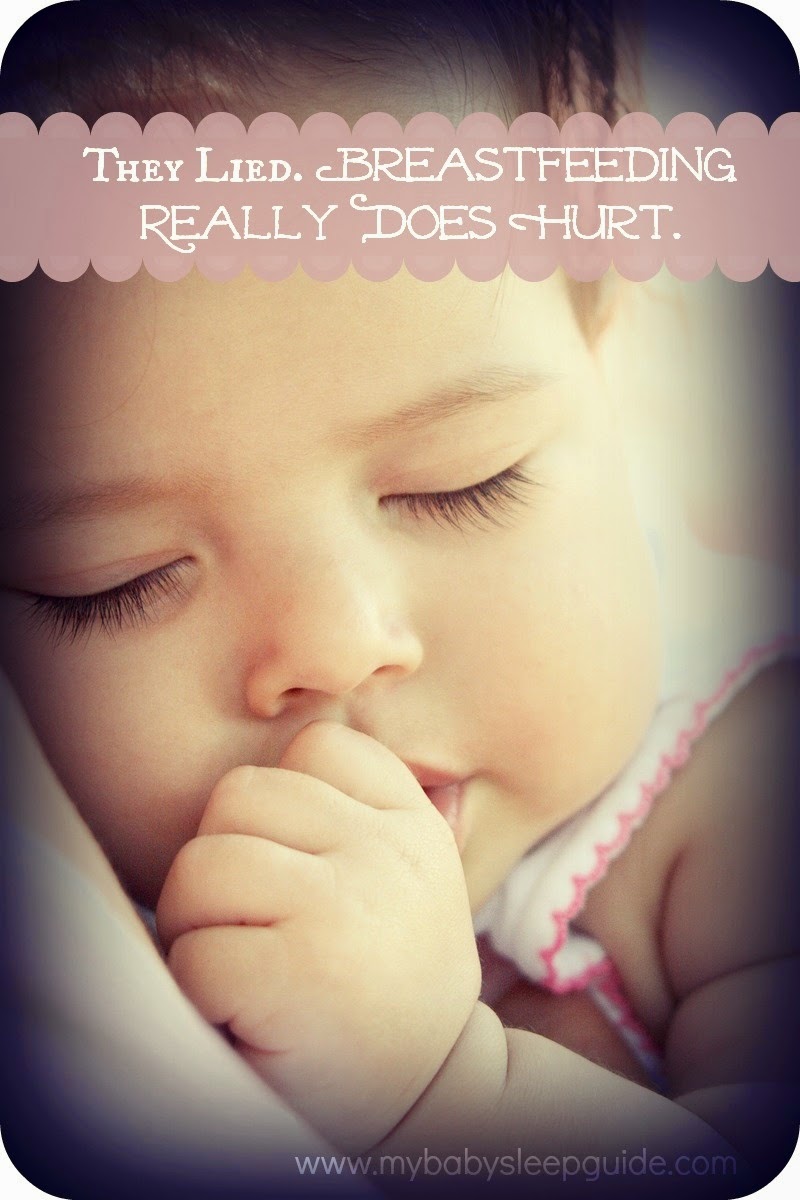 They Lied. Breastfeeding Really Does Hurt. My Baby Sleep Guide Your