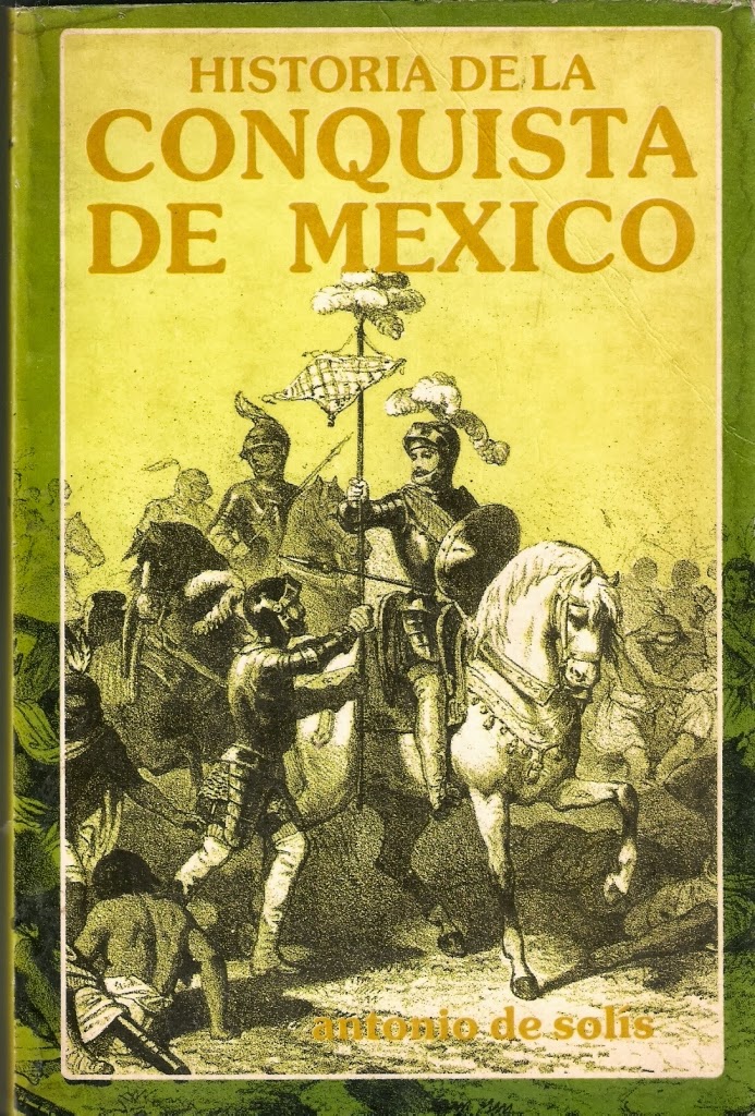 HISTORIA DE LA CONQUISTA DE MEXICO historia de la conquista de mexico: