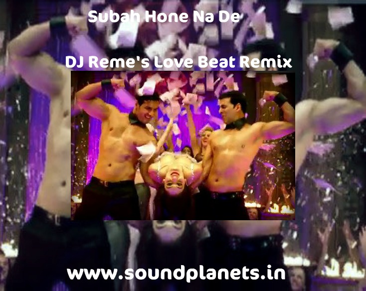 Subha Hone Na De (Club Mix) - DJ Ravish DJ Chico