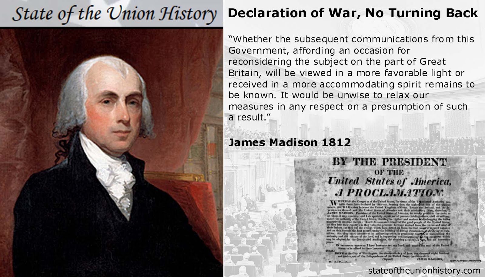 1812 James Madison - Declaration of War, No Turning Back. | State of the Union History
