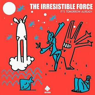 Irresistible Force - It's Tomorrow Already