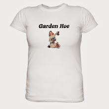 Order Your own Garden Hoe Shirt