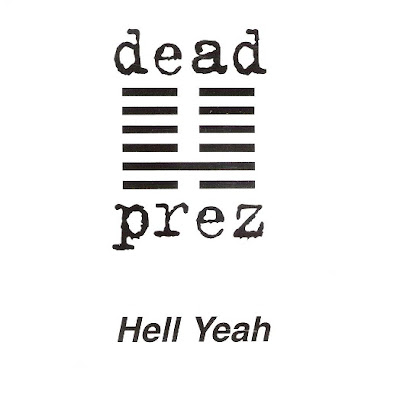 Dead Prez – Hell Yeah (VLS) (2004) (FLAC + 320 kbps)