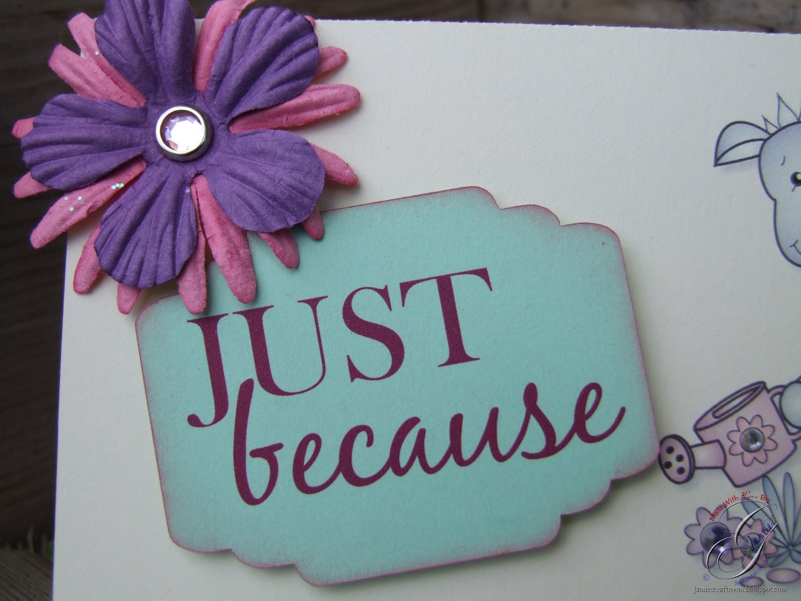 Jamie's Craft Room Just Because Card