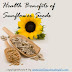 Health Benefits of Sunflower Seeds