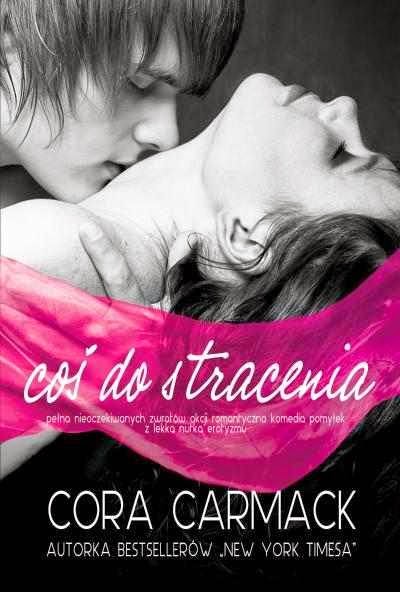 110. "Coś do stracenia" Cora Carmack