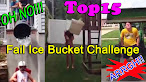 Top 15 Ice Bucket Challenge Epic Fail