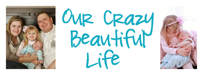 Our Crazy Beautiful Life
