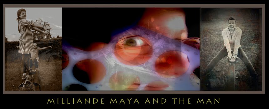 Milliande, Maya and the Man