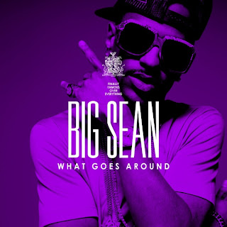 Big Sean - What Goes Around Lyrics