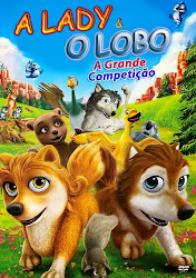 Capa do Filme A Lady e O Lobo: A Grande Competição (Dublado) Baixe imagem de A Lady e O Lobo: A Grande Competição (Dublado) sem Torrent