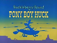 Pony Boy Huck title card
