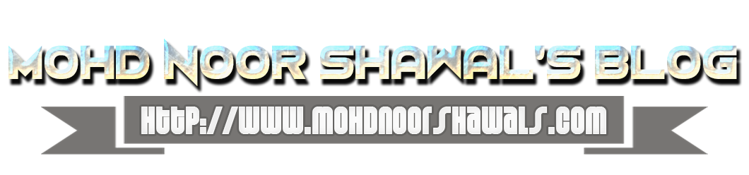 Mohd Noor Shawal's Blog
