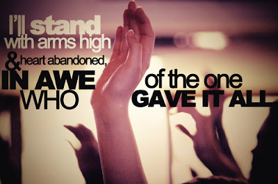 http://ohyeahchristiansongs.tumblr.com/post/24821394063/so-ill-stand-with-arms-high-and-heart-abandoned