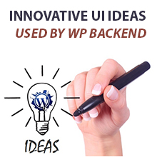An Overview of Innovative UI Ideas Used by WordPress Backend An Overview of Innovative UI Ideas Used by WordPress Backend