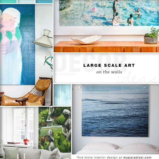 DECOR TREND: Large scale wall art | My Paradissi