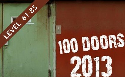 100 Doors 2013 Answers Level 81-85 100 Doors 2013 Answers Level 81 82 83 84 85