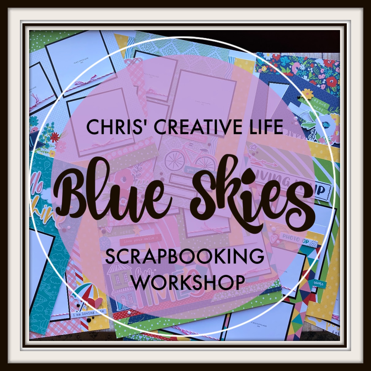 Blue Skies Scrapbooking Workshop