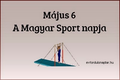 1875. május 6 - A Magyar Sport napja A Magyar Sport napja