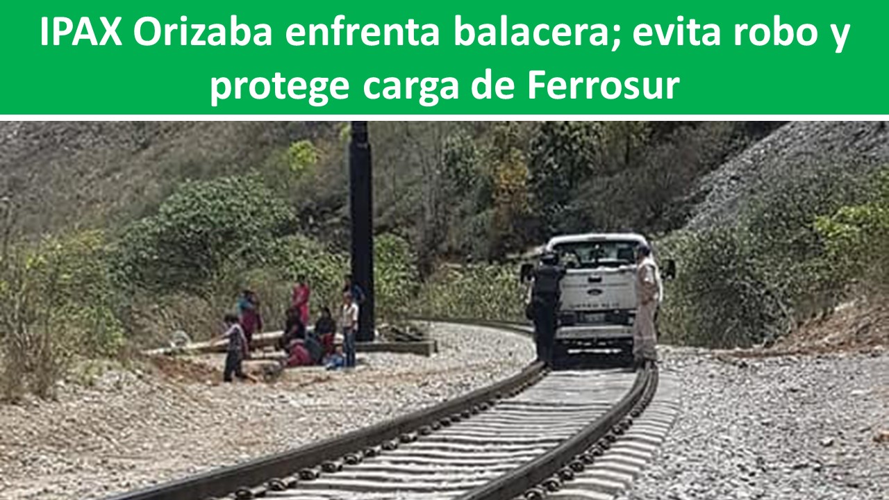 IPAX Orizaba enfrenta balacera