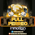 Inmotion Dj - Full Perreo Vol.1
