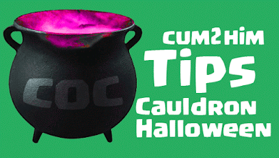 Cara Agar Cauldron Halloween Sering Muncul di COC 