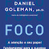 Foco - Daniel Goleman