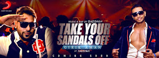 Take Your Sandals Off Song, Girik Aman feat. Badshah, HD Video Song, Lyrics Take Your Sandals Off Song, Girik Aman feat. Badshah