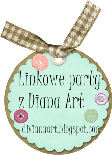 Linkowe party z Diana Art :)