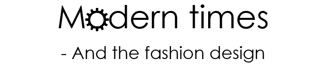 Modern Times - Fashion blog
