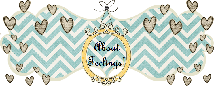 About Feelings!
