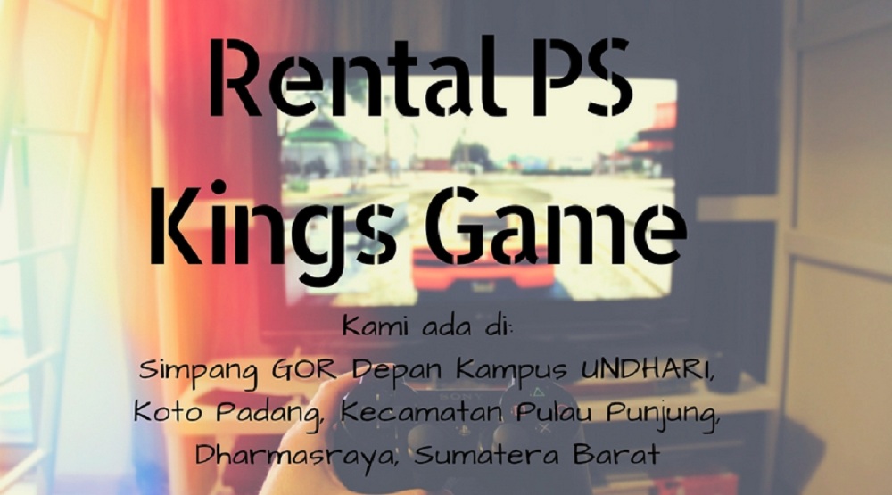 Rental PS Di Dharmasraya | Rental PS Di Sumatera Barat | Rental PS Kings Game