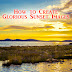 How to Take Glorious Sunset Images