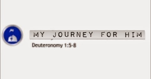 The Journey for Him