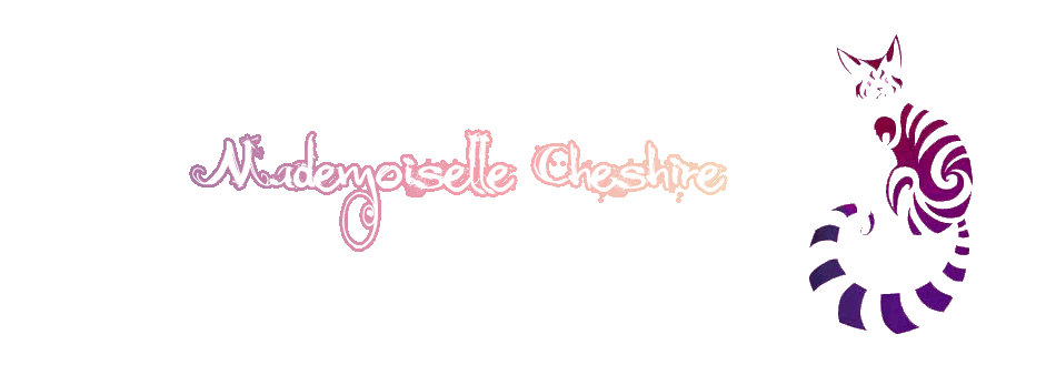 Mademoiselle Cheshire