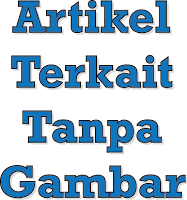 www.kios-tutorial.tk Membuat Artikel Terkait Tanpa Gambar Di Bawah Postingan 1