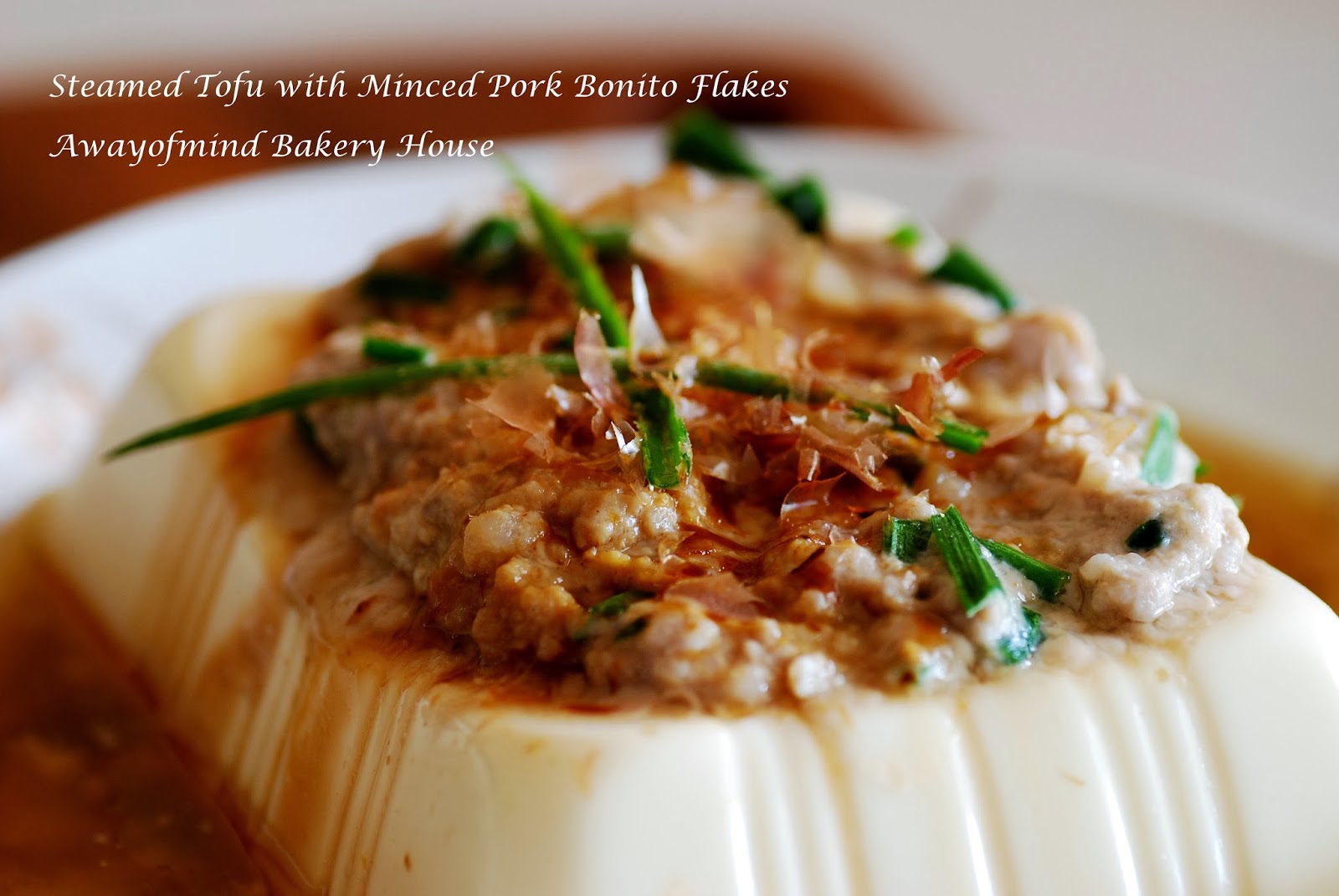 Awayofmind Bakery House Steamed Tofu with Minced Pork Bonito Flakes