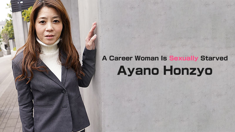 Ayano Honzyo Career Woman Is Sexually Starved