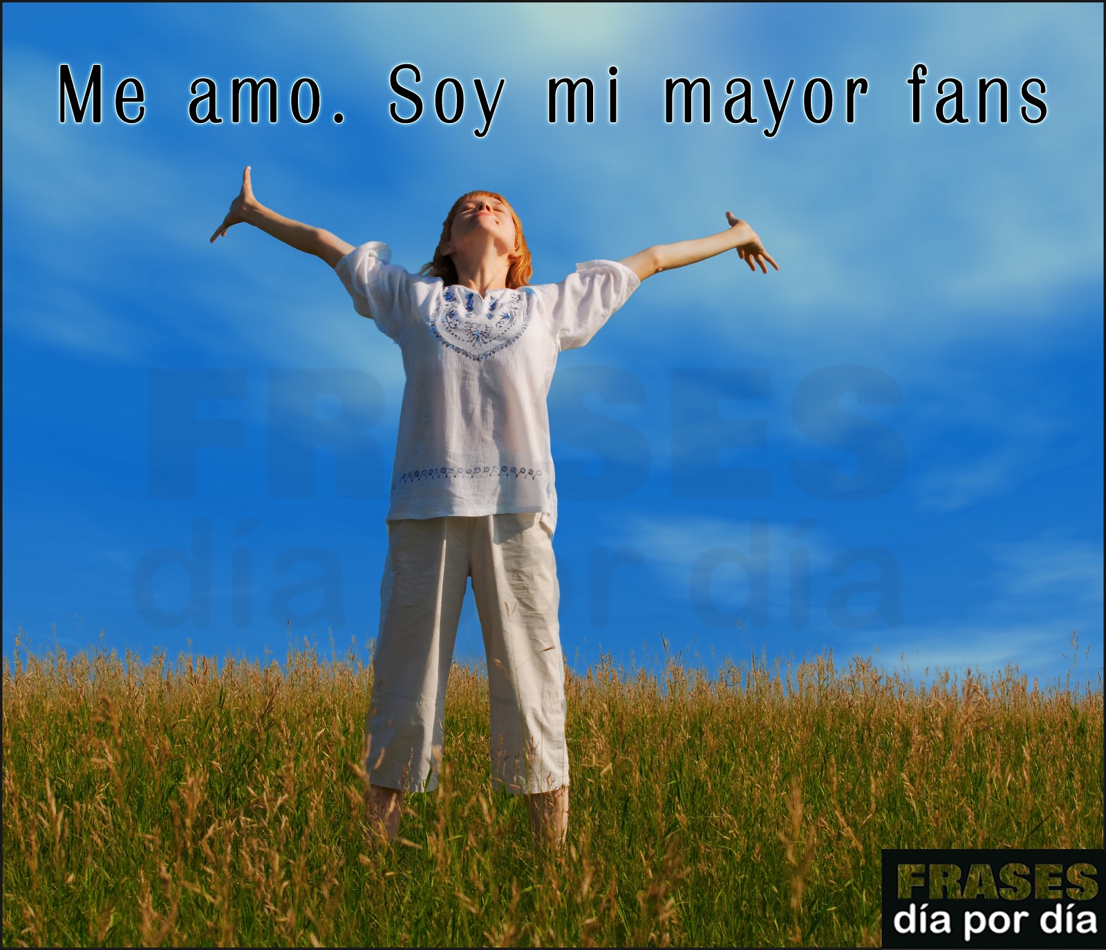 Me amo. Soy mi mayor fans