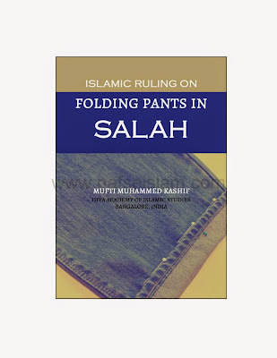 Islamic Ruling On Folding Pants In Salah Islamic Ruling On Folding Pants In Salah