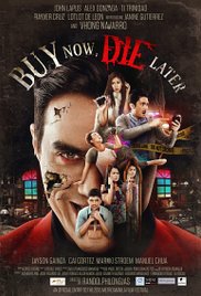  A magical store in Manila gives people items that prove to be the solution to their problems...for a price. -   Genre:Horror, B,Tagalog, Pinoy, Buy Now, Die Later (2015)  - 