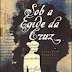 Sob a Égide da Cruz - Sophie, Cristóvão e Elizabeth Pereira