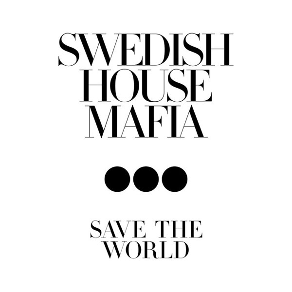 Download this Swedish House Mafia Save The World Remixes picture